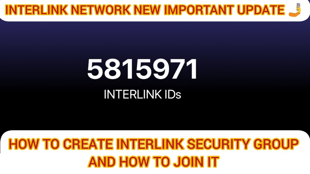 HOW TO CREATE AND JOIN INTERLINK NETWORK SECURITY GROUP STEP BY STEP 
