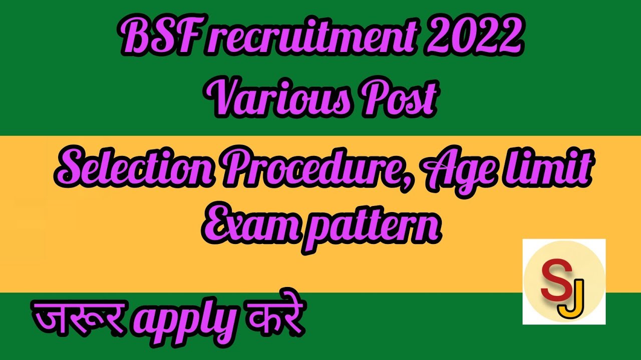 BSF recruitment 2022 | complete details | information sapna sj