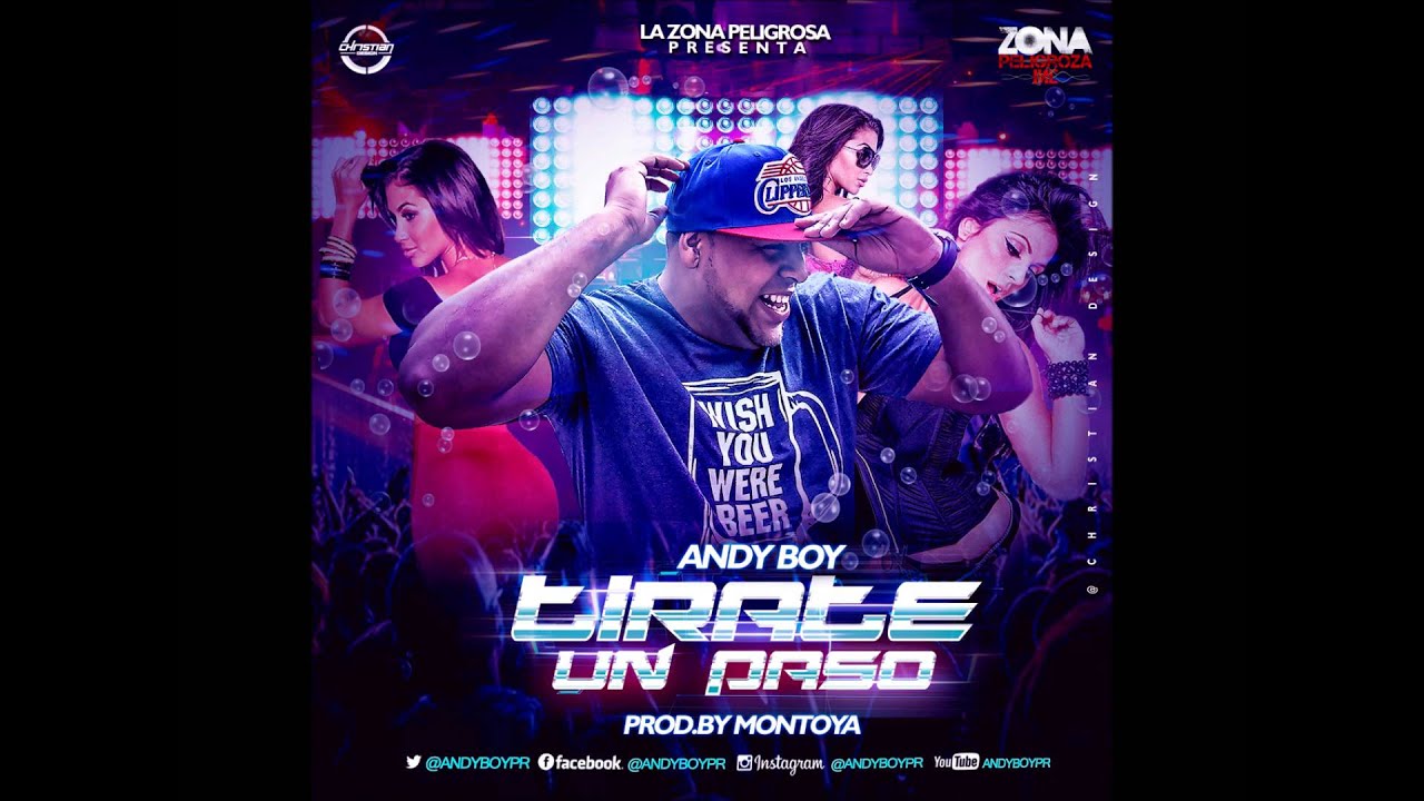 Andy Boy - Tirate Un Paso (Prod By. Montoya)