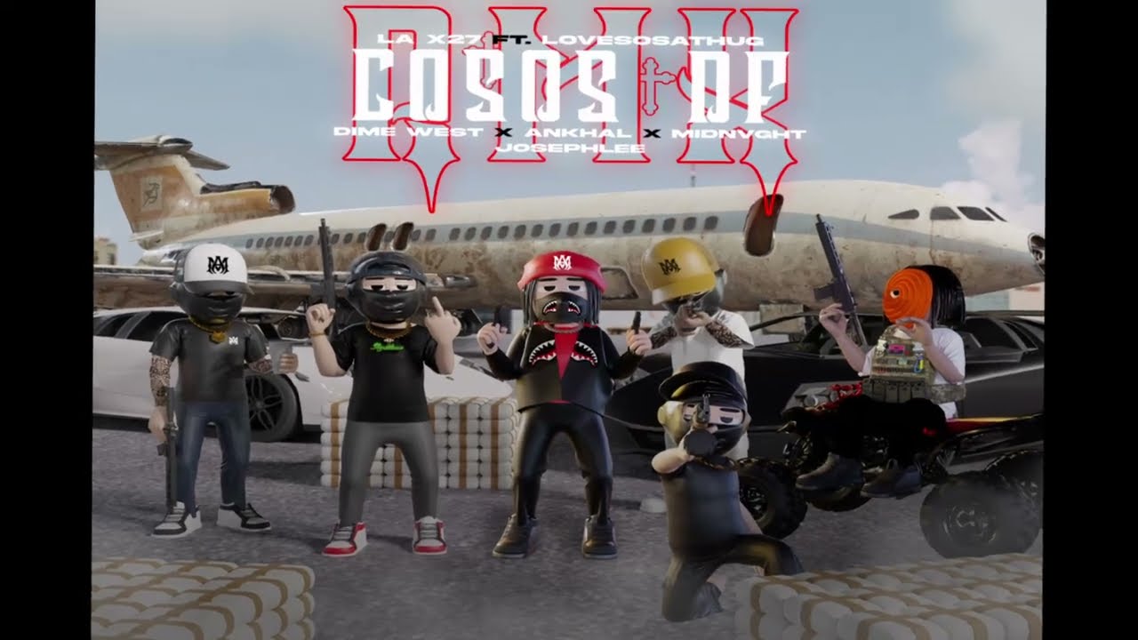 COSOS DF RMX - LA X27, LOVESOSATHUG, ANKHAL, JOSEPHLEE, DIMEWEST, MIDNVGHT (Audio Oficial)