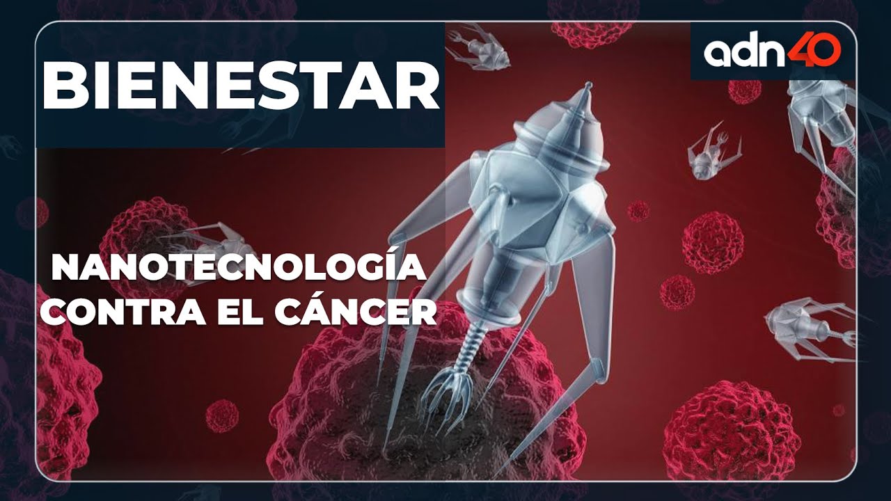 Nanotecnología contra el cáncer