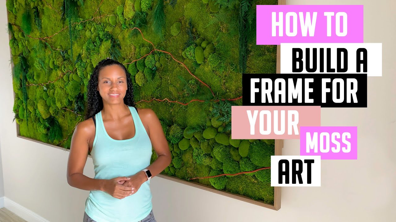 DIY How To Build A Frame for your Moss Art