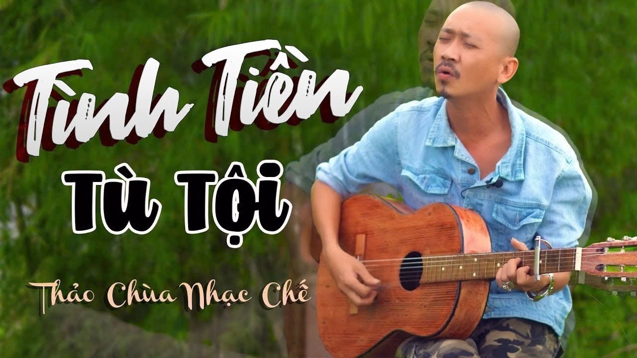 Tình Tiền Tù Tội - Thảo Chùa | Nhạc Chế Trong Tù Bất Hủ Hay Nhất Mọi Thời Đại