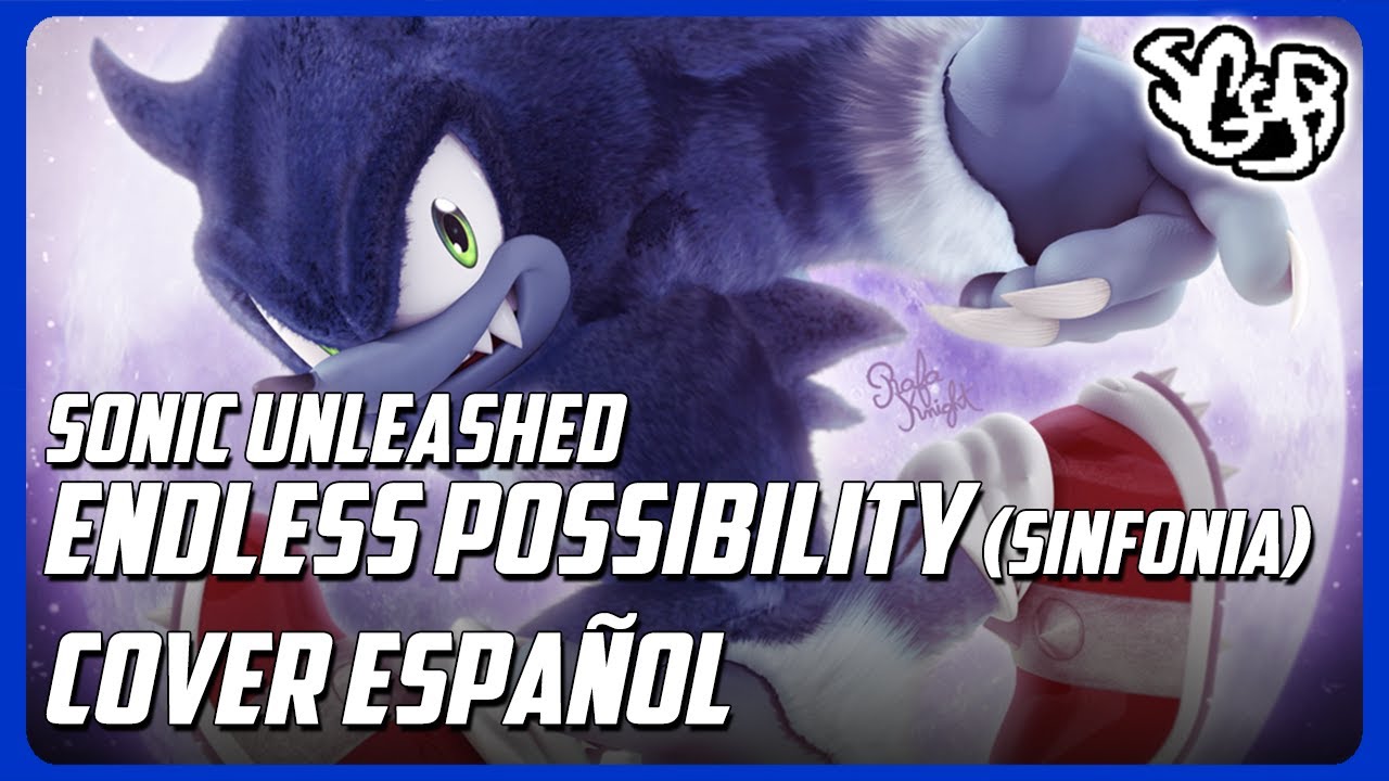 SGGB - Sonic Unleashed - Endless Possibility (Sinfonia) | Cover En Español