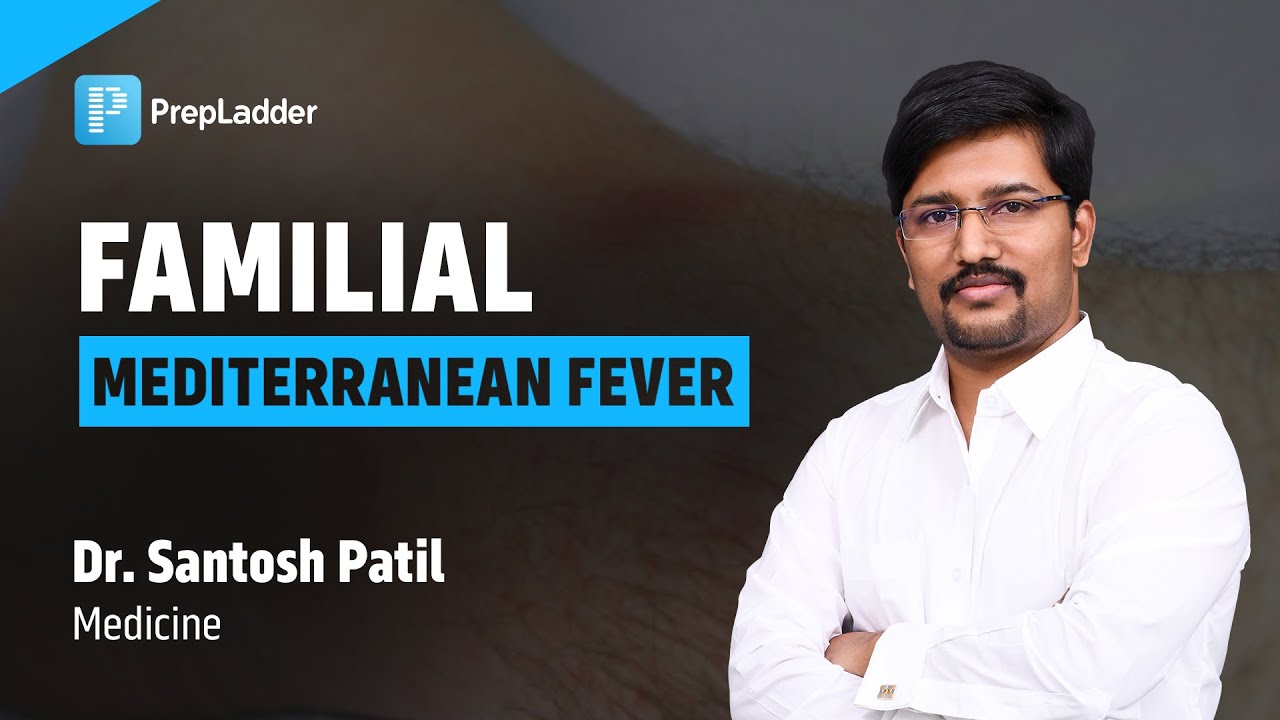 Familial Mediterranean Fever by Dr. Santosh Patil