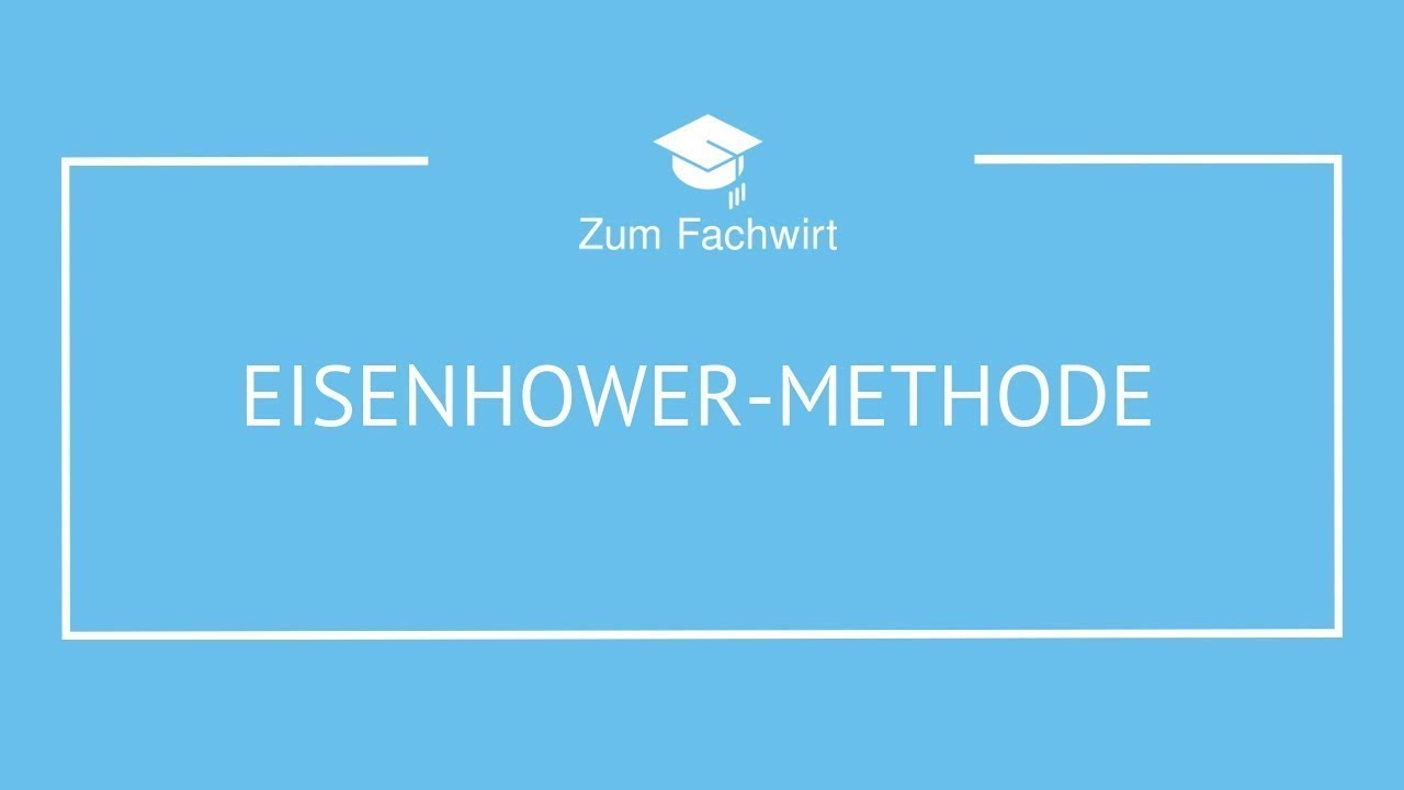 Eisenhower Methode / Eisenhower Prinzip (Zeitmanagement)