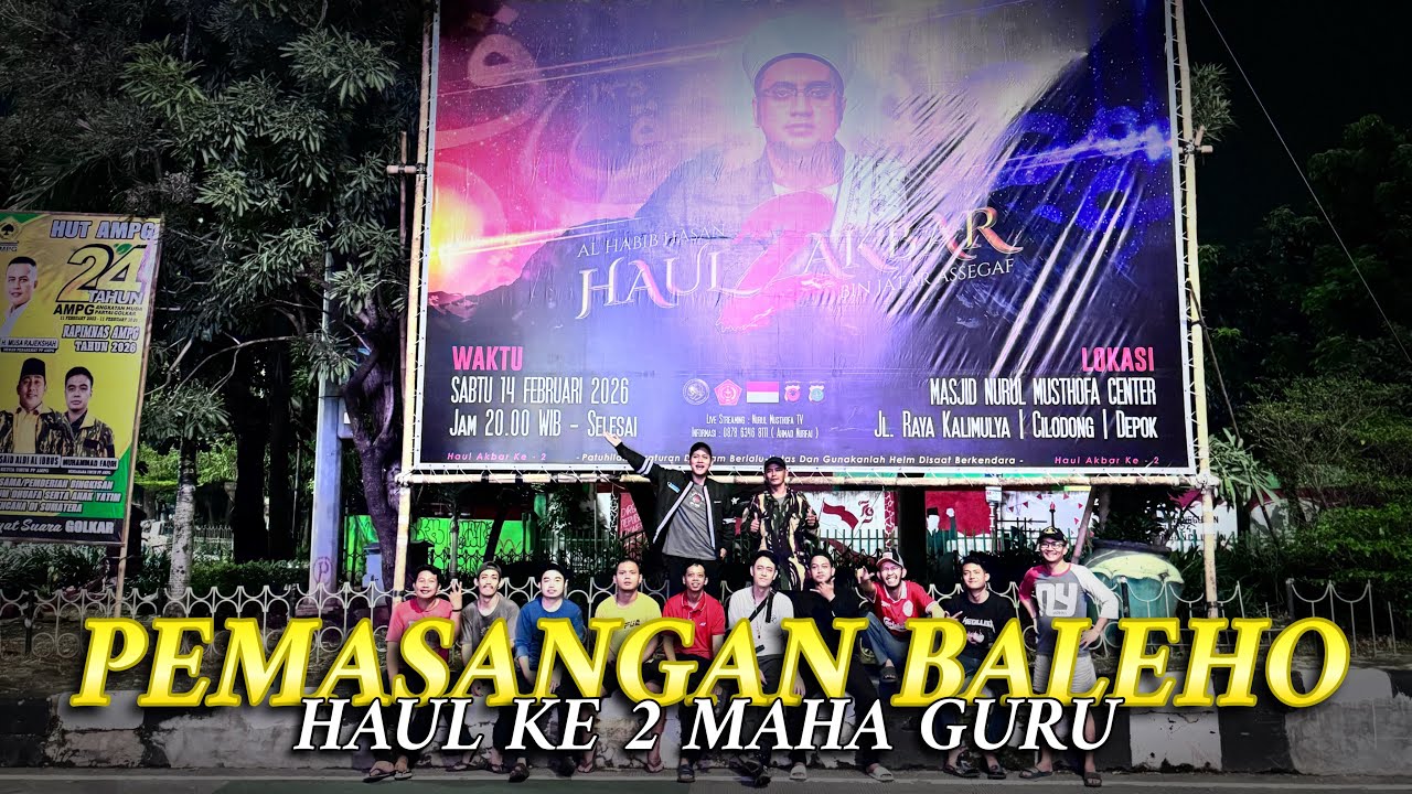 PEMASANGAN BALEHO MENUJU HAUL MAHA GURU KE 2 AL HABIB HASAN BIN JA’FAR ASSEGAF 14 FEBRUARI 2026