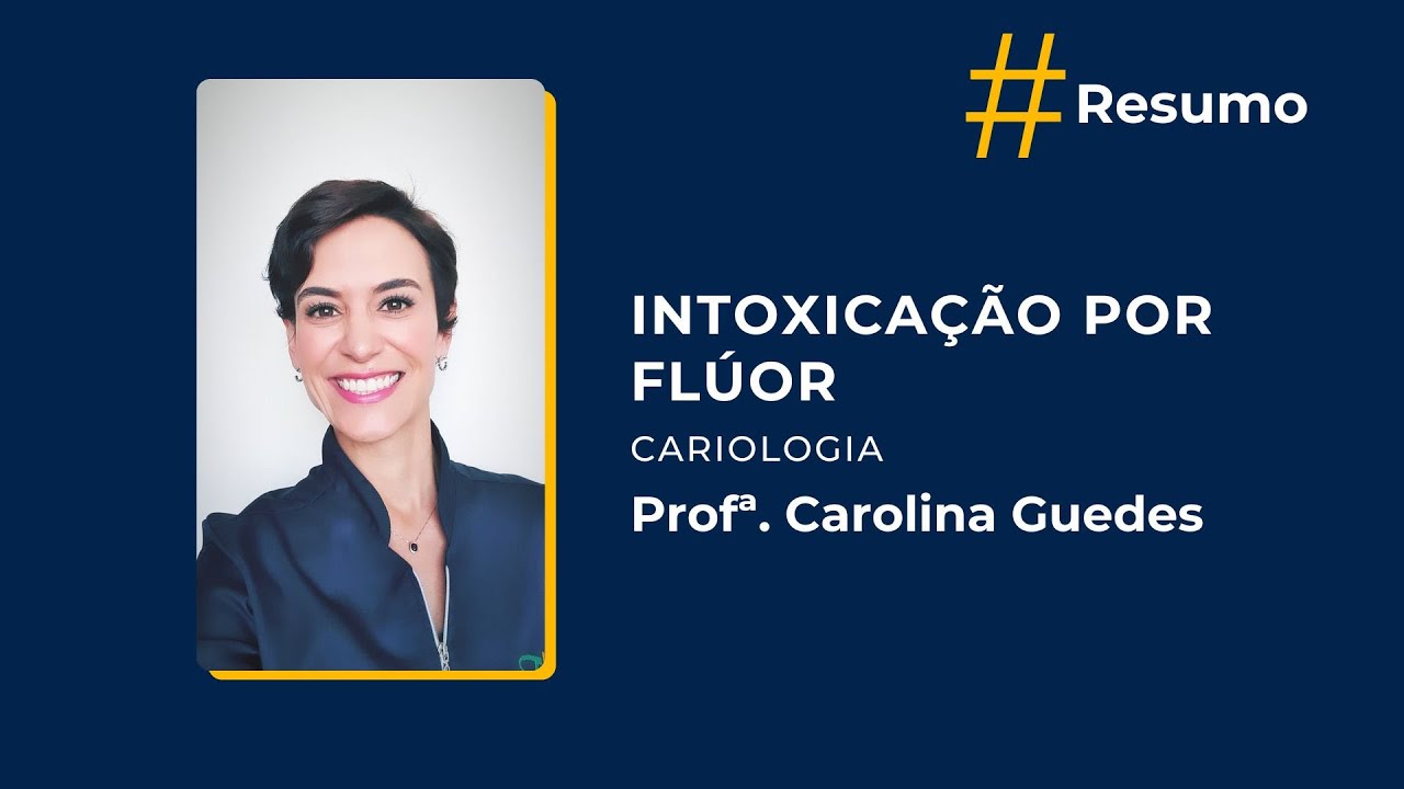 INTOXICAÇÃO POR FLÚOR - RESUMO CARIOLOGIA