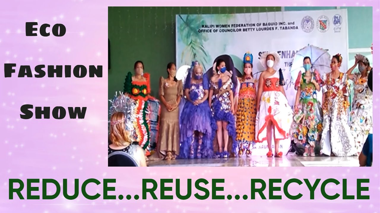 REDUCE,REUSE,RECYCLE / ECO FRIENDLY FASHION SHOW / khim diy