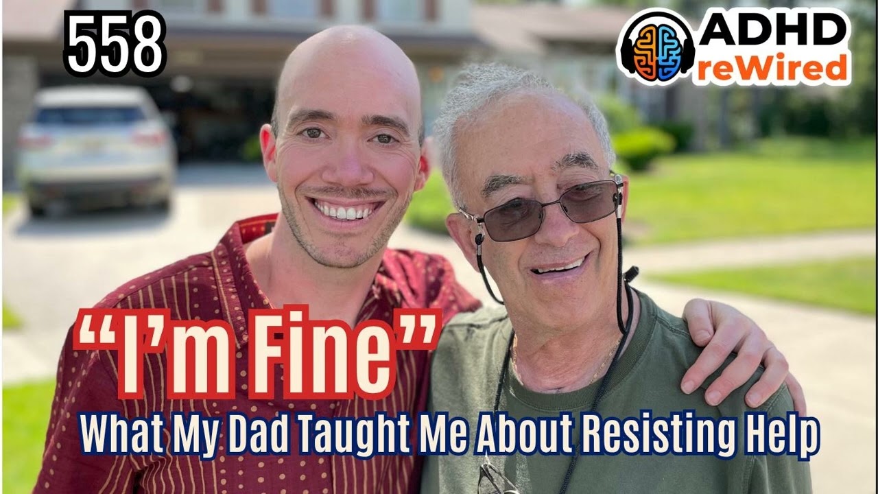 When “Fine” Keeps Us Stuck: A Reflection on My Dad, Masking, and Adapting ep 558