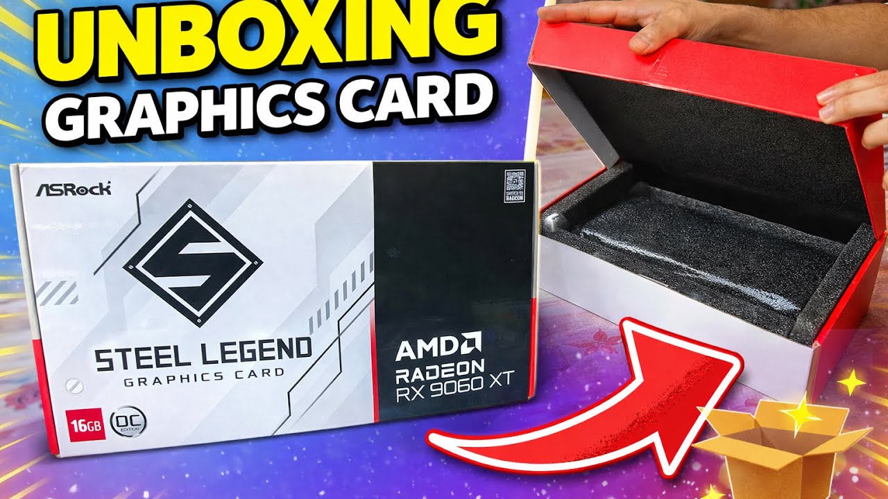 Unboxing Rx 9060 Xt 16Gb Steel Legend 