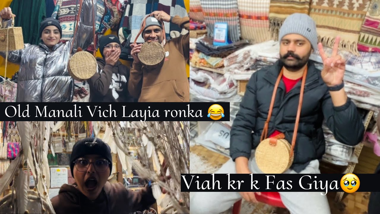 Old Manali Vich Lagia Ronka😂 | Viah Kr K Fas Giya🥹 | Anmol Bhullar | Vlog