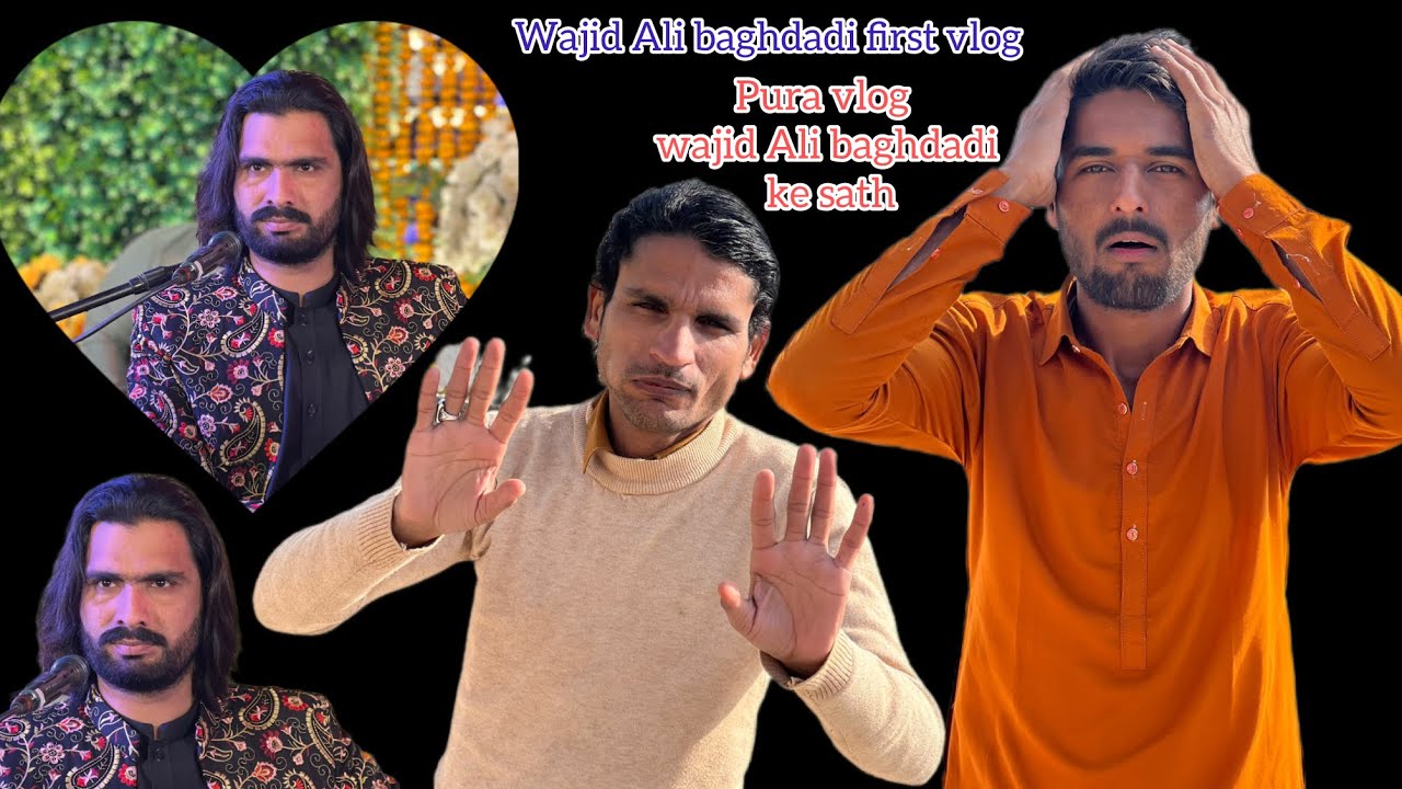 Wajid Ali baghdadi first vlog# Pura vlog wajid Ali baghdadi ke sath. ####.  Life of Malak. ##. ❤️😍👍👍