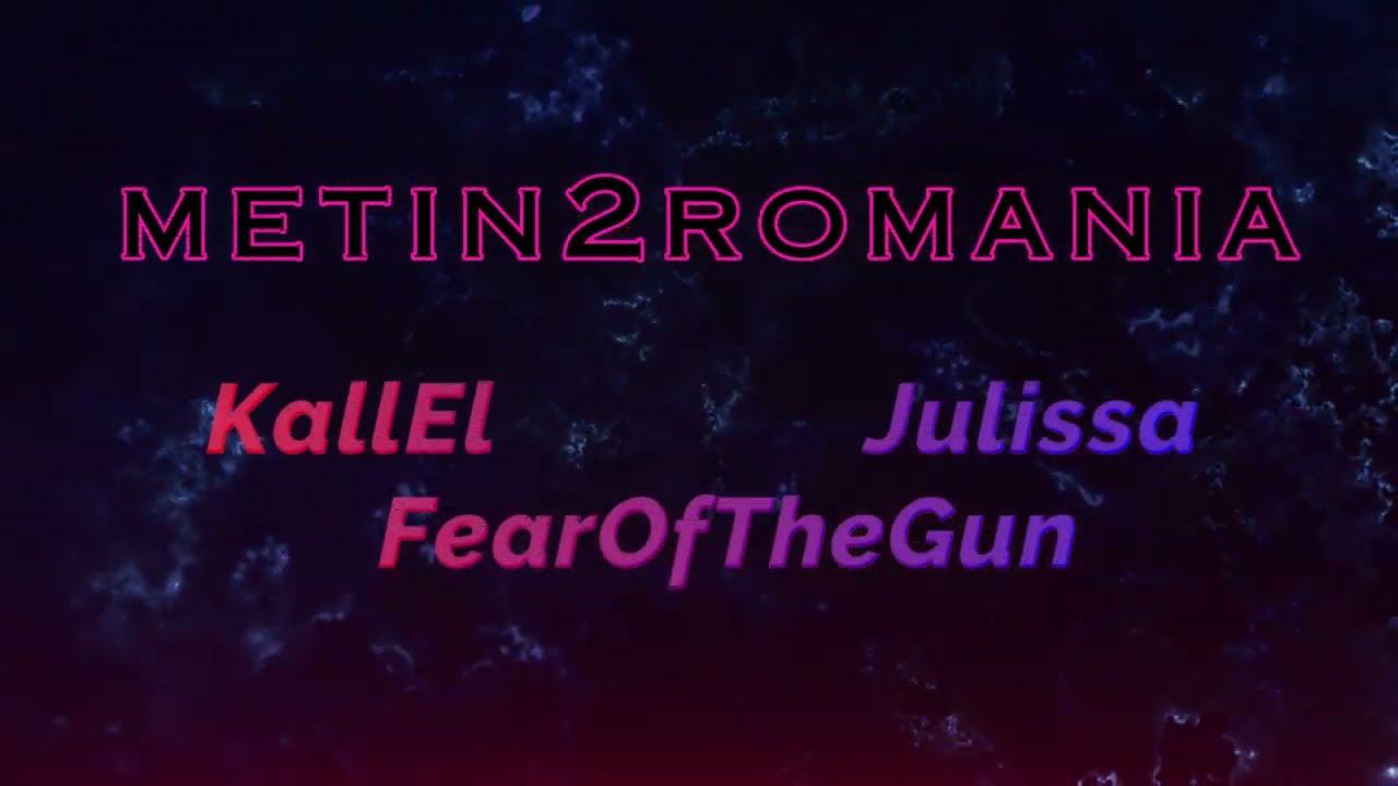 Metin2Ro Romania - KallEl & Julissa  vs BlueKingdom