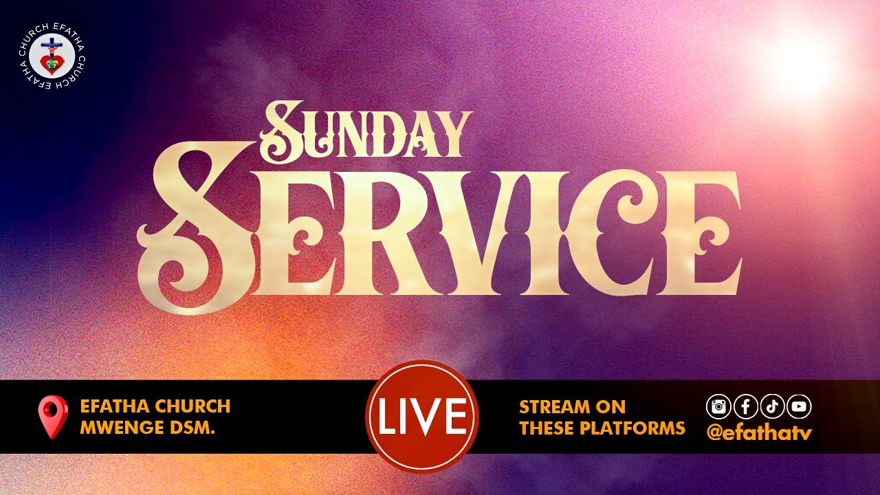🔴 SUNDAY SERVICE LIVE BROADCAST | EFATHA CHURCH MWENGE | 06TH APRIL 2025