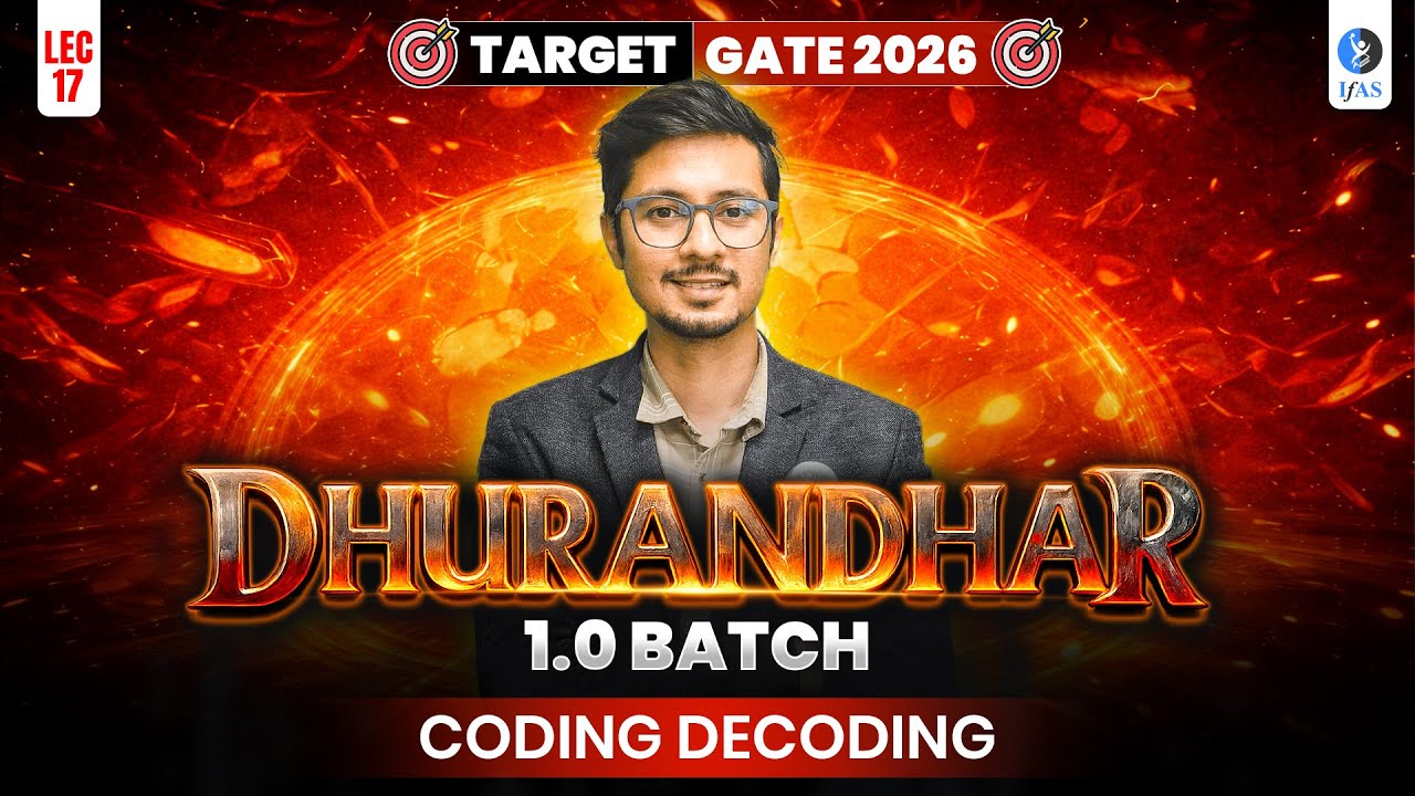 𝐂𝐨𝐝𝐢𝐧𝐠 & 𝐃𝐞𝐜𝐨𝐝𝐢𝐧𝐠 | 𝐃𝐡𝐮𝐫𝐚𝐧𝐝𝐡𝐚𝐫 𝟏.𝟎 𝐁𝐚𝐭𝐜𝐡 | 𝐓𝐚𝐫𝐠𝐞𝐭 𝐆𝐀𝐓𝐄 𝟐𝟎𝟐𝟔 | 𝐈𝐅𝐀𝐒 | 𝐋𝐞𝐜 𝟏𝟕