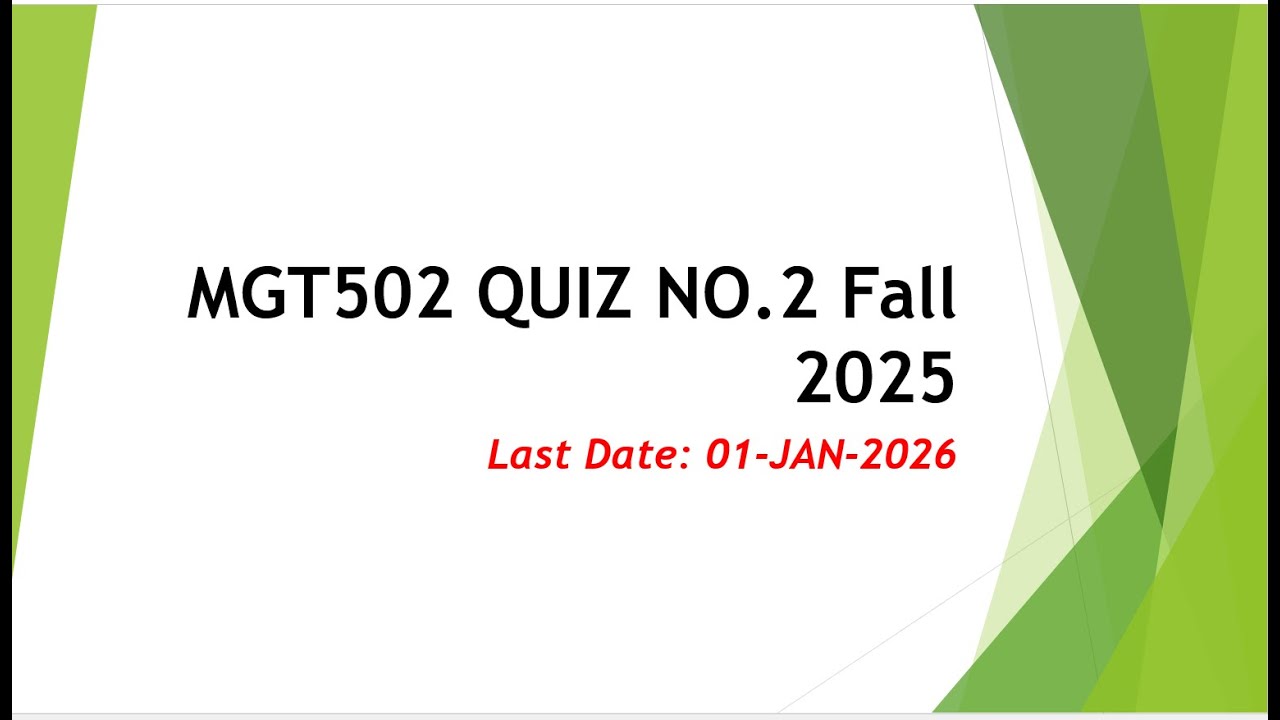 MGT502 QUIZ NO.2 FALL 2026|| 100% Correct Solution