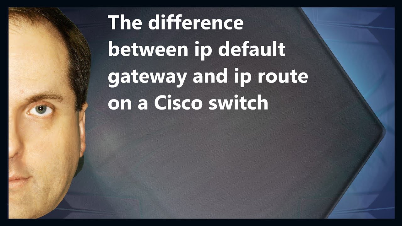 The difference between ip default gateway and ip route on a Cisco switch