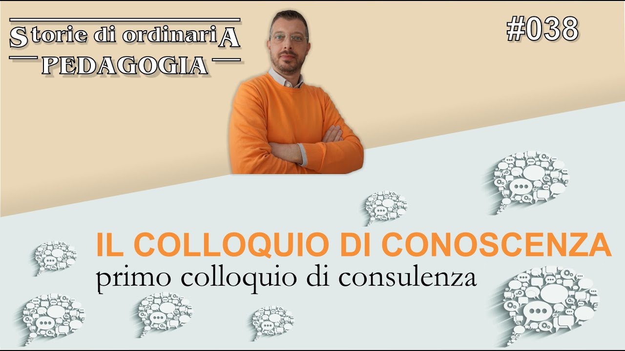 Il colloquio di conoscenza | Storie di Ordinaria Pedagogia 