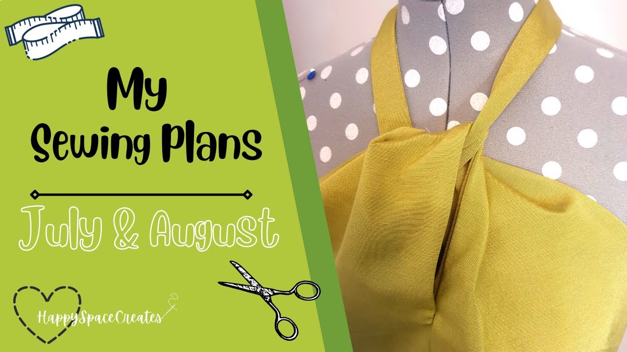 My Sewing plans for July | Tackling UFO's and Unfinished Projects!