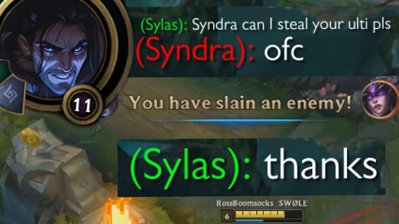 Sylas but he has to ask in /All Chat if he can steal someone's ultimate - League of Legends