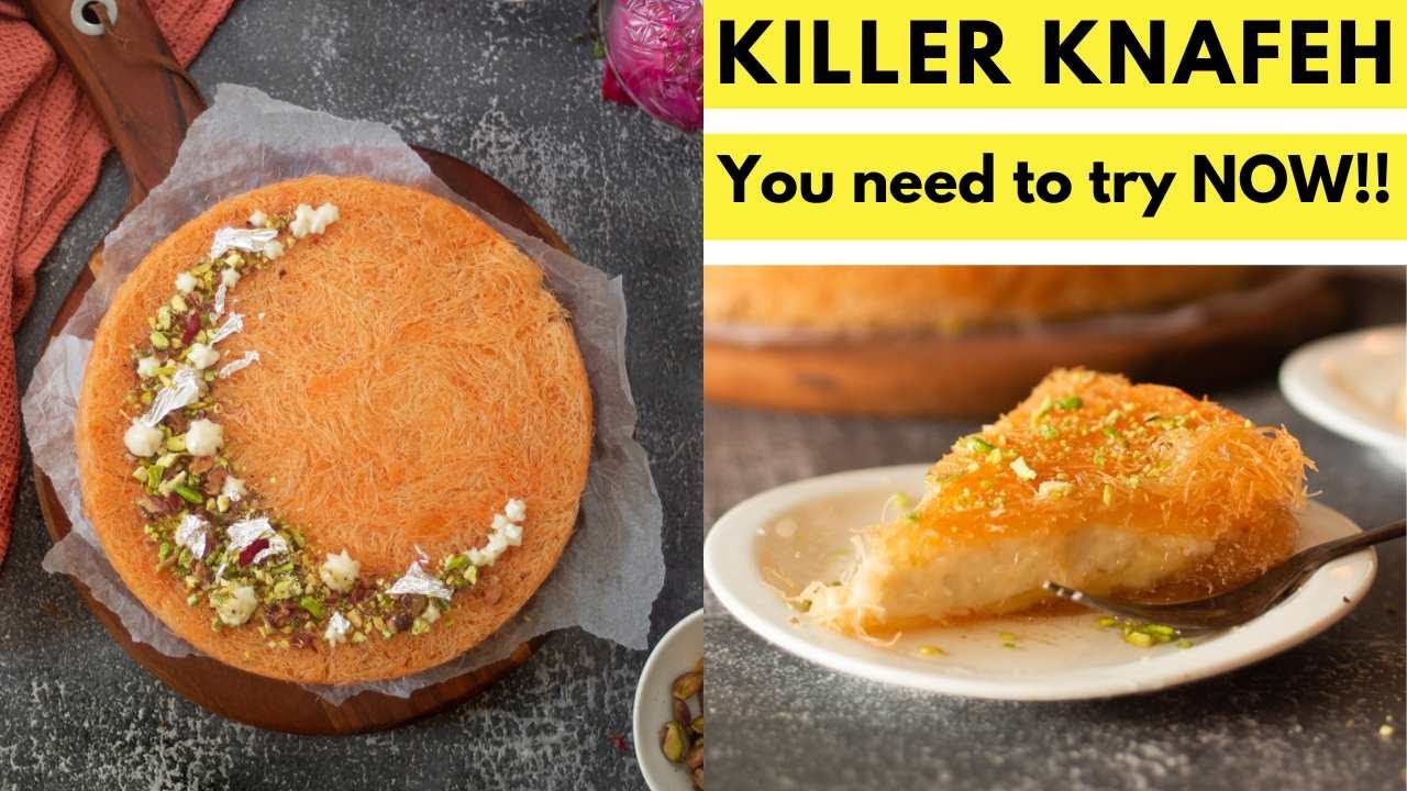 Killer Knafeh Recipes You Need to Try Right Now - This Kunafa recipe will blow your mind