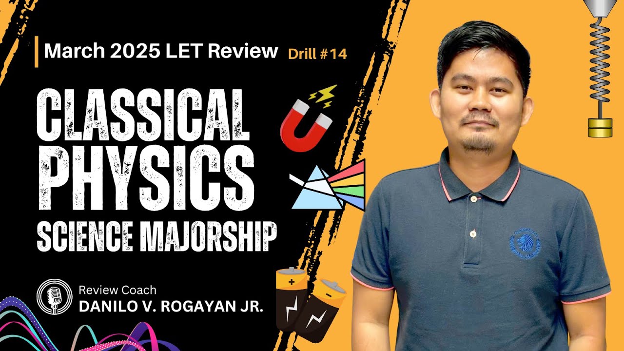 Science Majorship March 2025 LET Review Drill #14 | Classical Physics