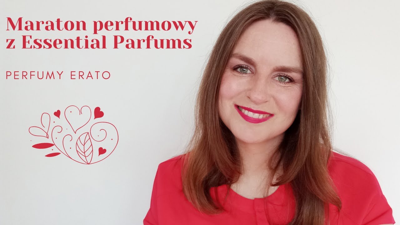 Maraton Perfumowy z Essential Parfums | Perfumy Erato