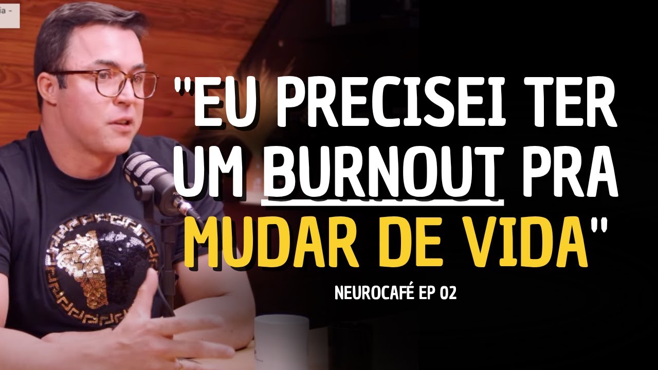 Neurociência na Prática Clínica: Psicólogo Relata TRANSIÇÃO e BURNOUT | NeuroCafé Ep 02