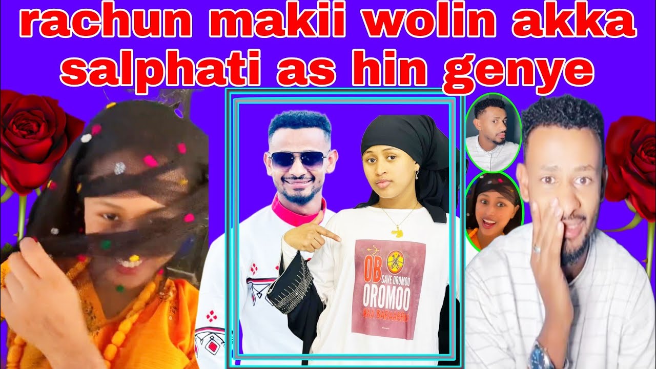 Rachu fi makii rakko cima wolin dabarse bakka kana genyee akka salphati miti jedhe rachun🥰 part23