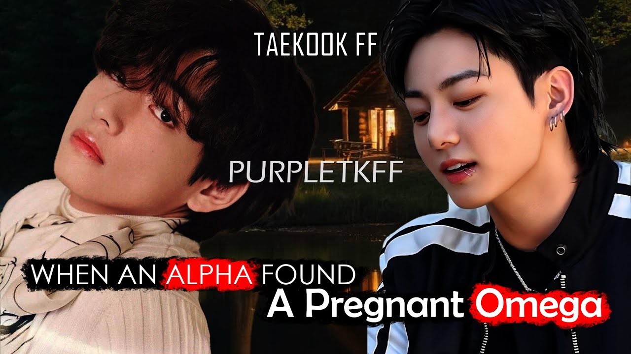 when alpha found a pregnant omega top jk mpreg taekook oneshot #taekookff #vkook #taekook
