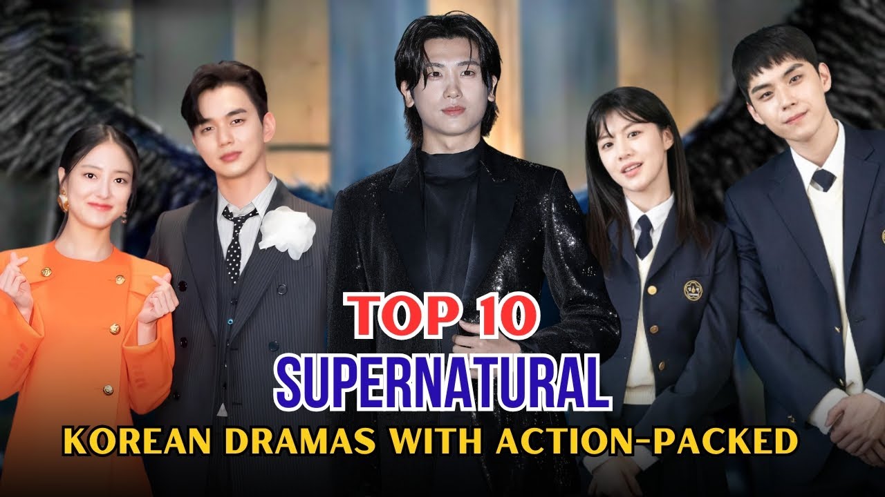 Top 10 BEST Supernatural Korean Dramas With Action-Packed | RANKED