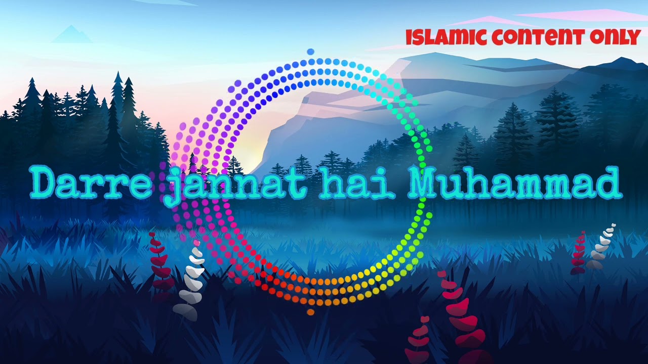 Daare Jannat hai Mohammed | O Mohammad / daare Jannat hai Mohammed naat Sharif lyrics video#naat