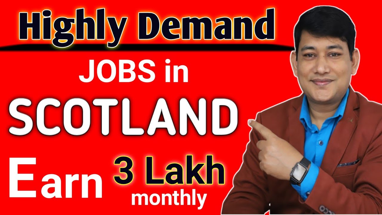 7 HIGH DEMAND JOBS in SCOTLAND || How to get Jobs in Scotland