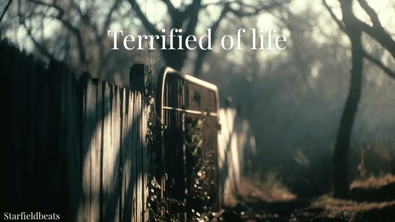 Terrified of Life