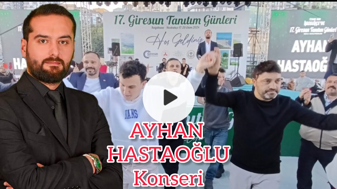 Ayhan Hastoğlu Konseri 17ci Giresun Tanıtım Günleri. 20 EKİM 2024 Kağıthane Hasbahçe.