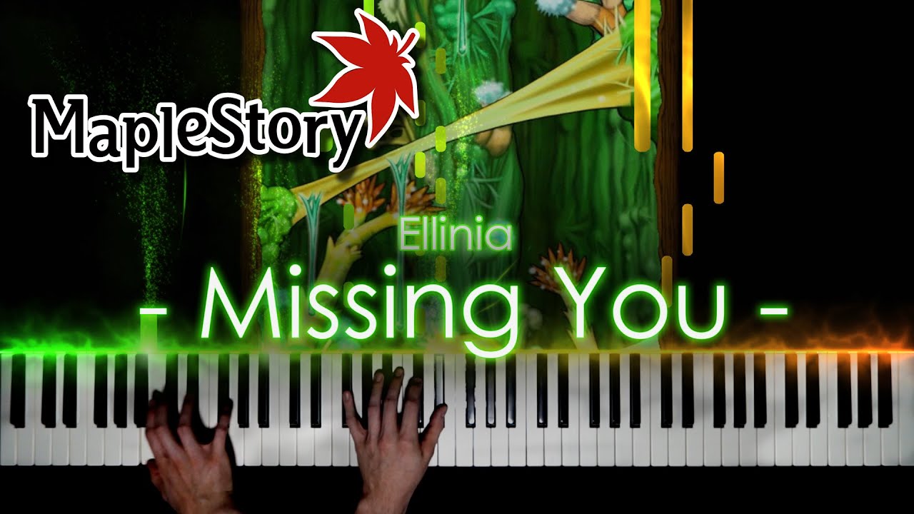 🍍Missing You - Ellinia - [Maplestory] - Piano Cover🥥