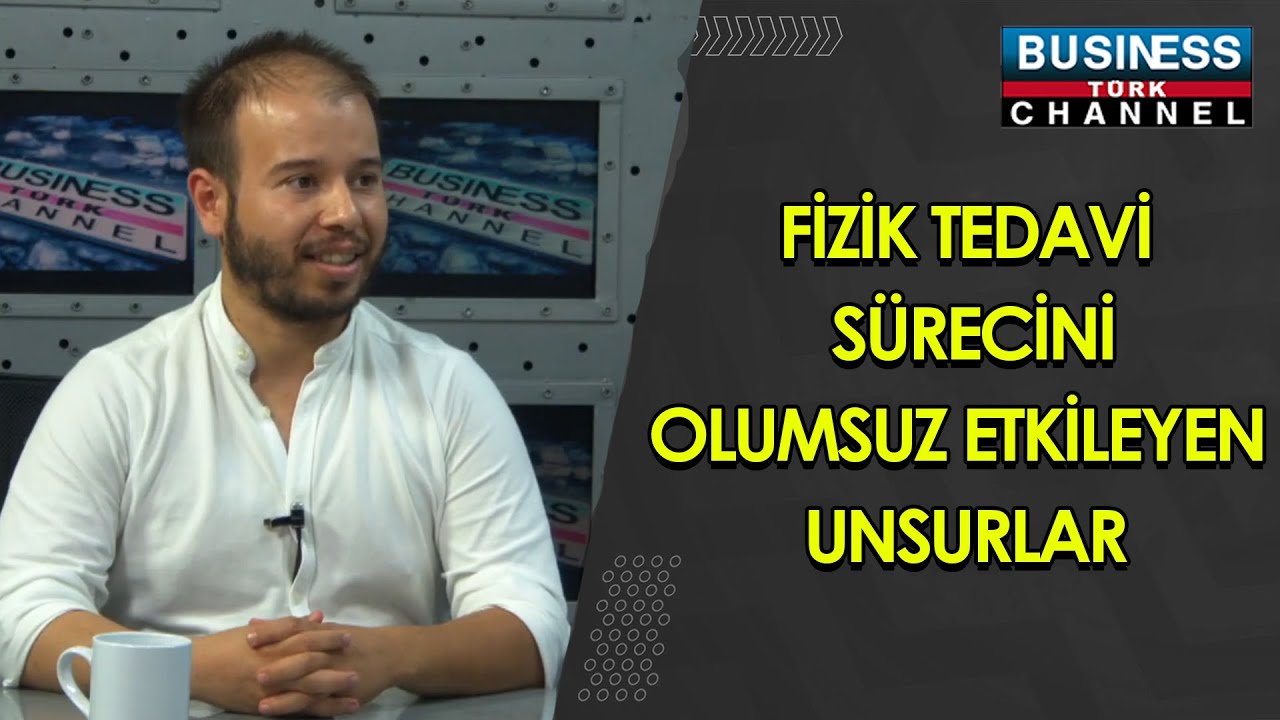 FİZİK TEDAVİ S&Uuml;RECİNİ OLUMSUZ ETKİLEYEN UNSURLAR... YİĞİT ALPTUĞ TAŞBULAK ANLATIYOR...