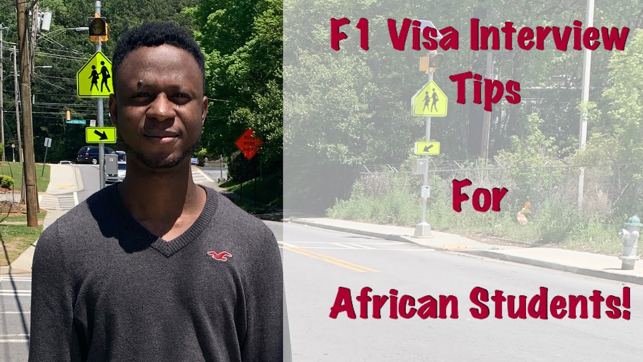 US F1 Visa Interview Tips For African Students (Nigeria, Ghana, Kenya, Cameroon, Egypt...)