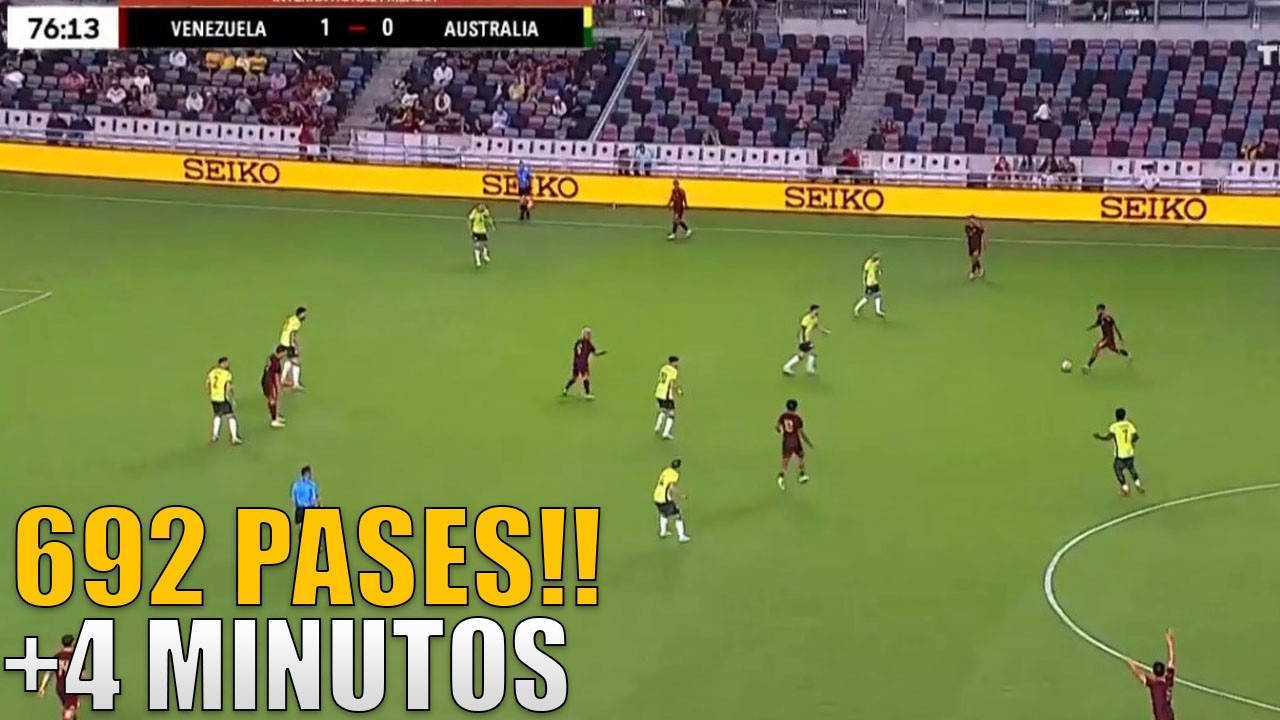 La INCRE&Iacute;BLE secuencia de PASES de la VINOTINTO de m&aacute;s de 4 MINUTOS en el VENEZUELA 1-0 AUSTRALIA
