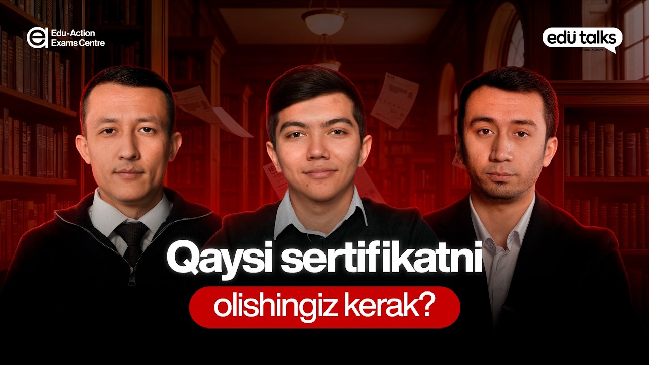 Qaysi ingliz tili sertifikati eng kuchlisi? | Edu-Talks