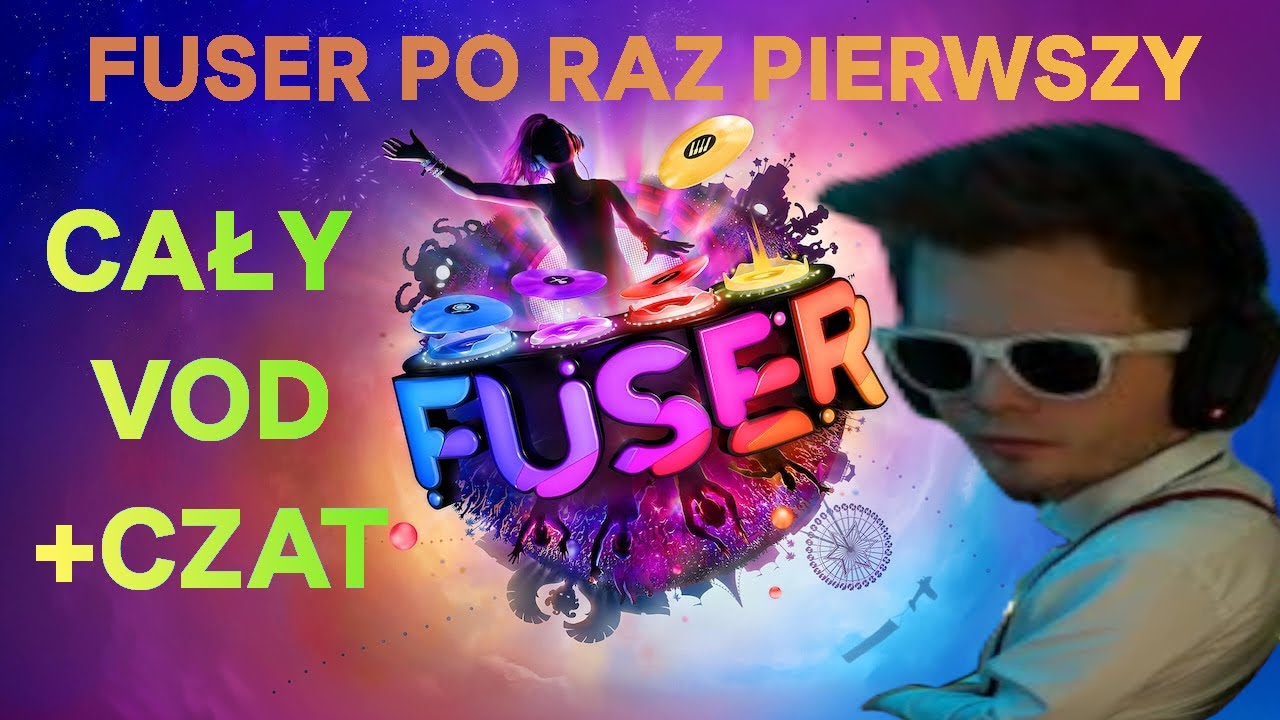 Gucio - Fuser po raz pierwszy - CAŁY VOD z czatem [2/2]