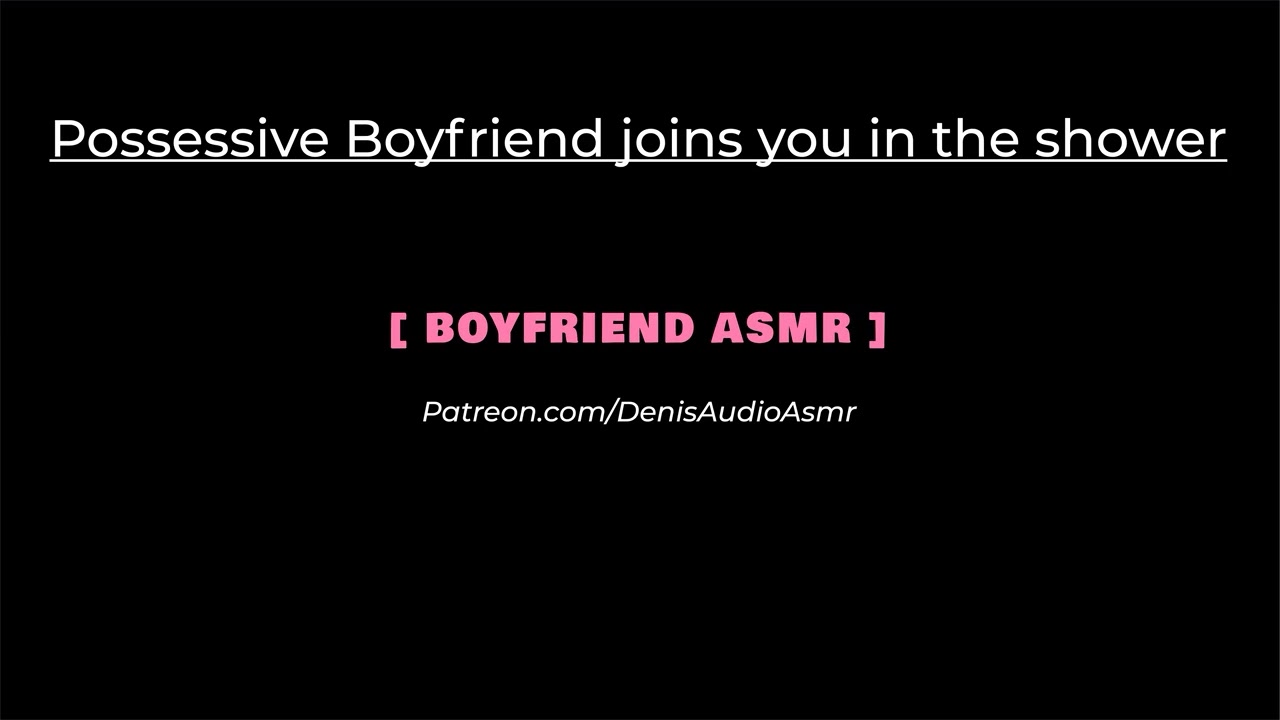 [ASMR] Possessive boyfriend joins you in the shower, M4F [Audio roleplay].