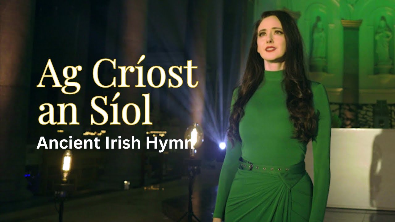 Ancient Irish Hymn Ag Criost an Siol (Christ is the seed)