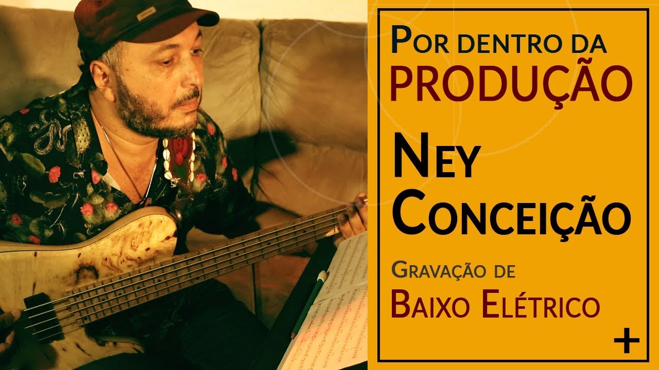 Gravação de Baixo Elétrico - Ney Conceição [T5ep3]