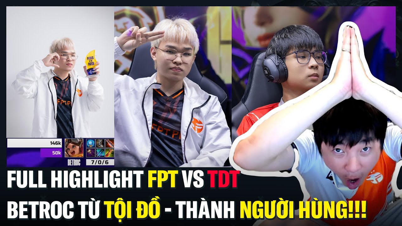 Full Highlight FPT vs TDT: Từ Tội Đồ Thành Người Hùng - Trọc Siêu Gánh với Wisp | BLV Thanh Tùng