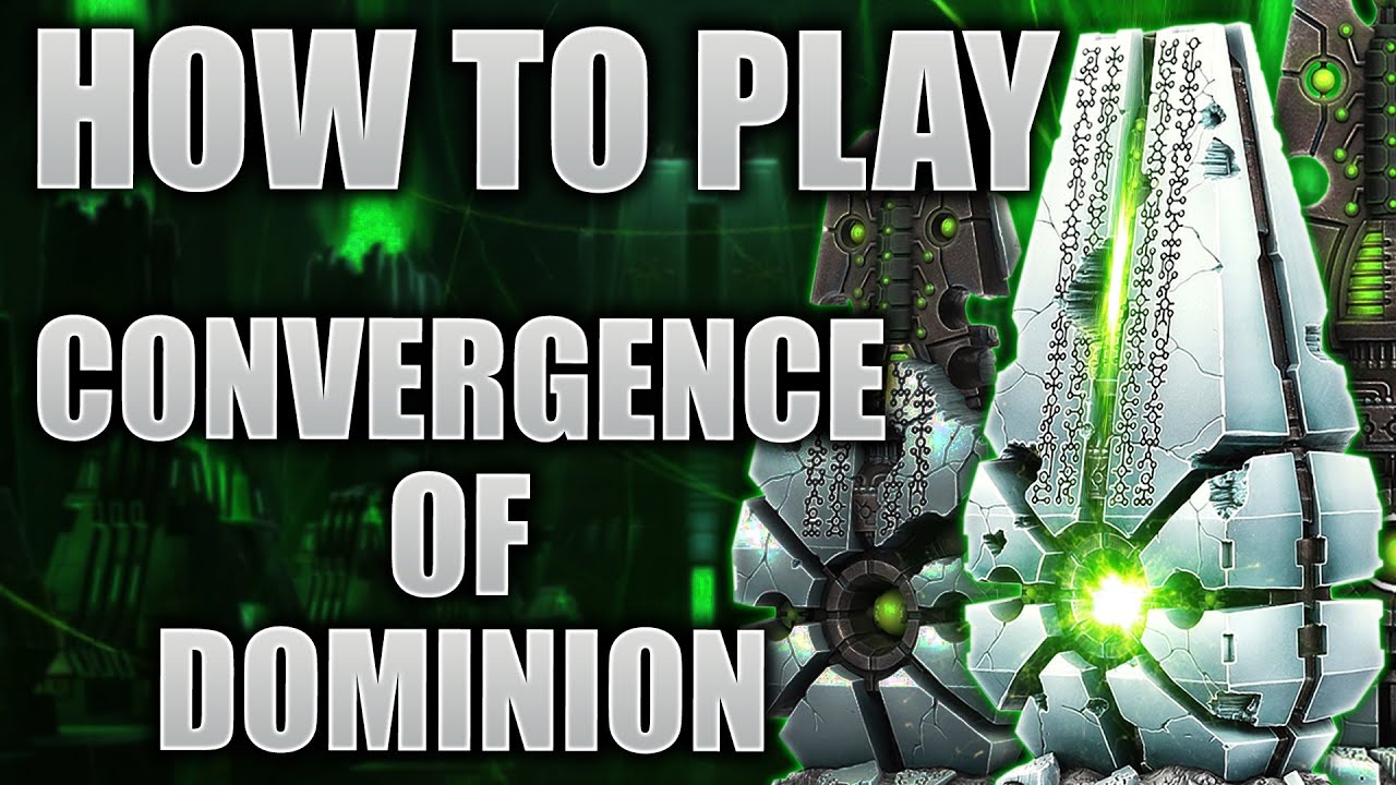 How to Play Necrons: Convergence of Dominion