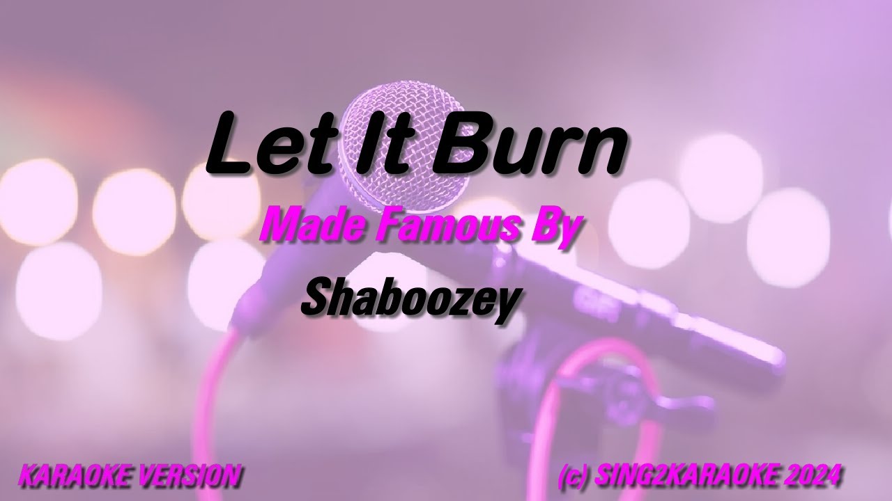 Shaboozey   Let It Burn Karaoke -YouTube