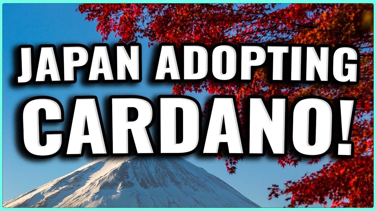 HUGE CARDANO NEWS: Cardano Being Adopted In Japan!!