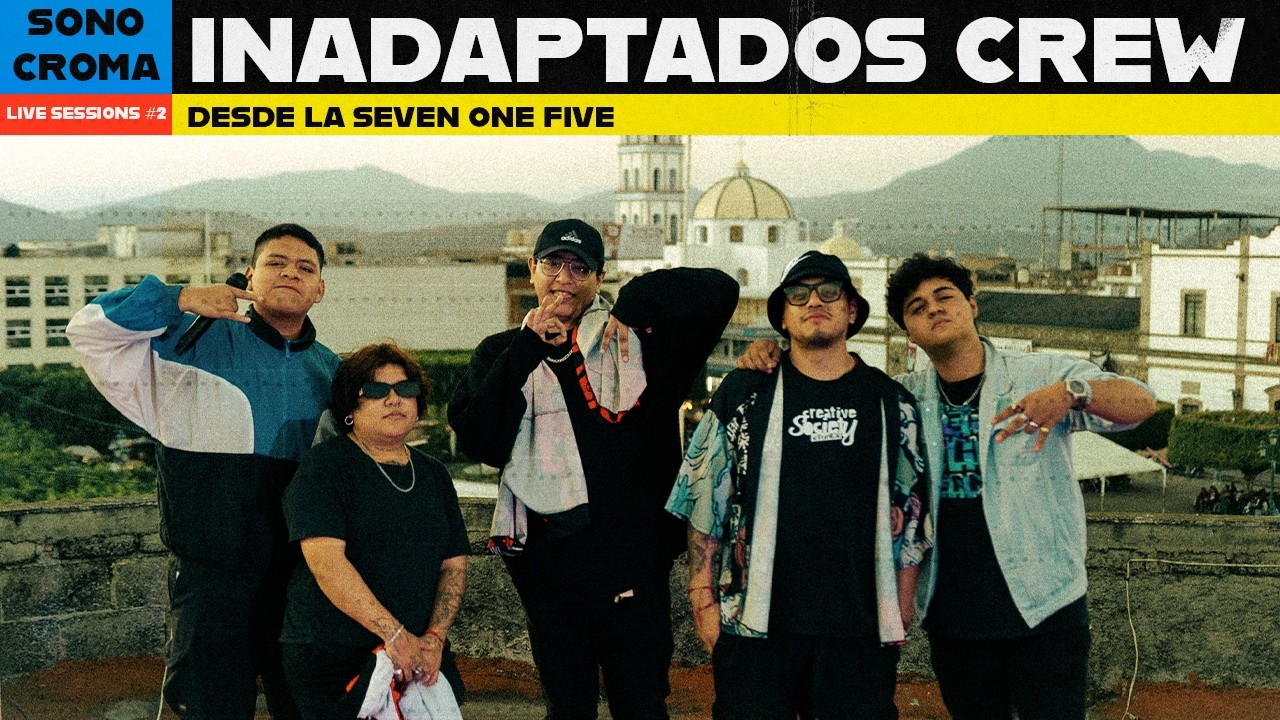 SONOCROMA LIVE SESSION 02 | INADAPTADOS CREW